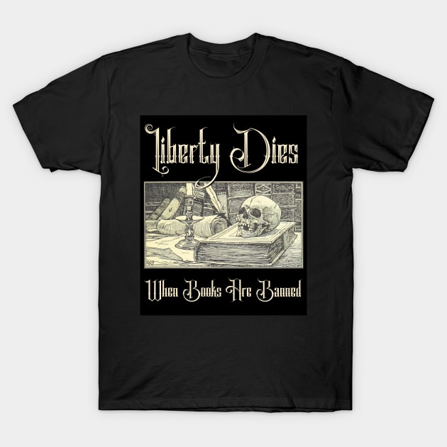 Liberty Dies Where Books Are Banned Fight Book Bans Vintage Art T-Shirt by ichewsyou